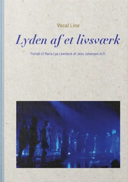 Vocal Line - Lyden af et livsværk af Maria Lya Leerbeck