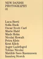 New Danish Photography #01 af Luca Berti, Oscar Scott Carl og Sofia Busk