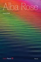 Alba Rose af Karin Elrød