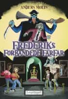 Frederiks Forbandede Farfar af Anders Molin