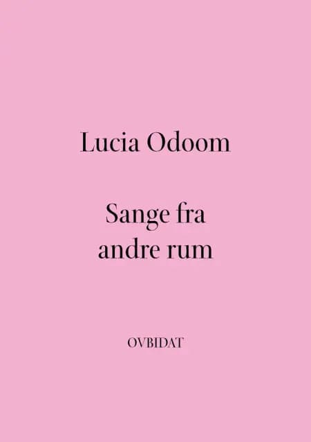 Sange fra andre rum af Lucia Odoom
