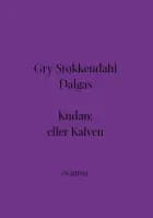 Kudan; eller Kalven af Gry Stokkendahl Dalgas