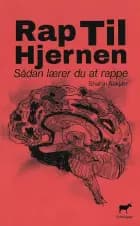 RapTilHjernen - Sådan lærer du at rappe af Shahin Aakjær