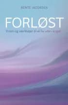 FORLØST af Bente Jacobsen