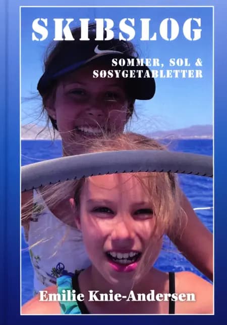 Skibslog fra Grækenland - sommer, sol og søsygetabletter af Emilie Knie-Andersen