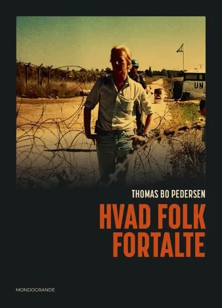 Hvad folk fortalte af Thomas Bo Pedersen