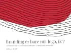 Branding er bare mit logo, ik´? af Camilla Rixen