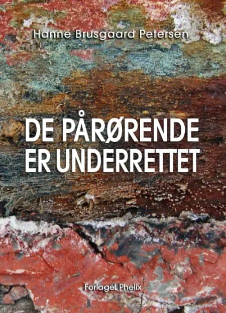 De pårørende er underrettet af Hanne Brusgaard Petersen