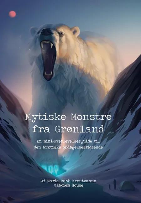 Mytiske Monstre fra Grønland af Maria Bach Kreutzmann