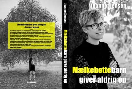 Et mælkebøttebarn giver aldrig op af Jeannet Jensen
