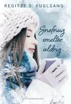 Snefnug Smelter Aldrig af Regitze S. Fuglsang