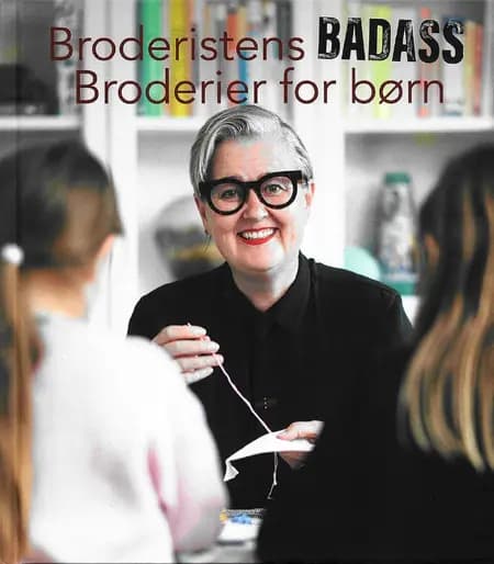 Broderistens Badass Broderier for børn af Trine Runge Jessen