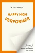 Happy High Performer af Marie Litrup