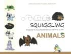 Squiggling - Animals af Sanne Lausen Wolff og Janni Lausen Wolff
