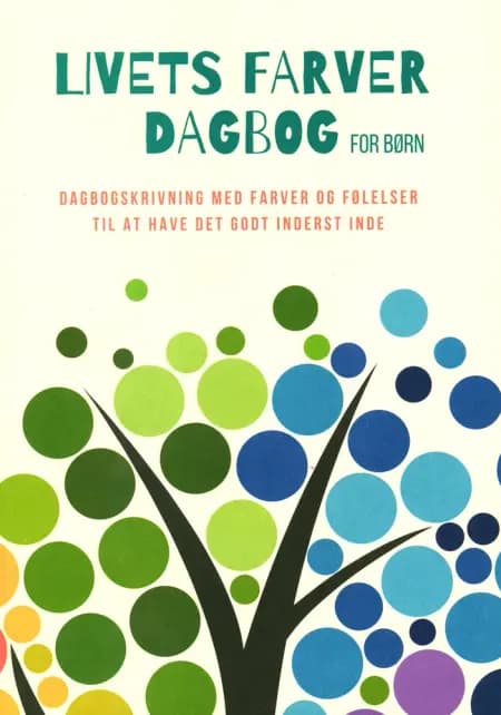 Livets Farver Dagbog for børn af Lone Eidseth