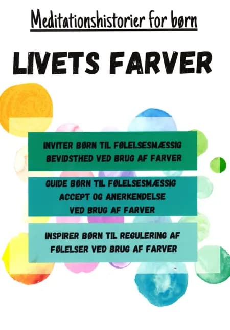 Livets Farver Meditationshistorier for børn af Lone Eidseth