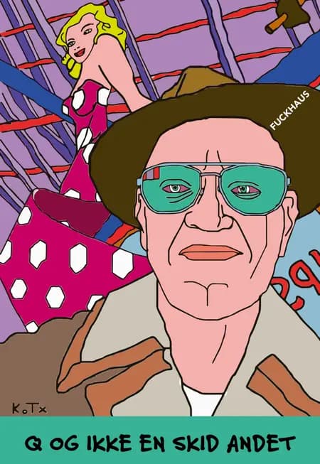 Q og ikke en skid andet af Frederik Backhaus