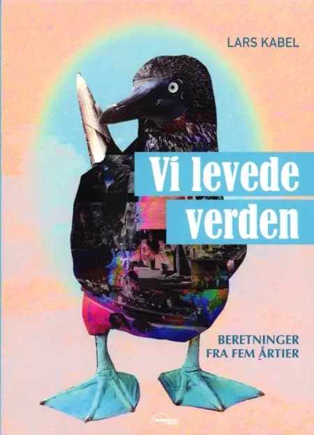 Vi levede verden af Lars Kabel