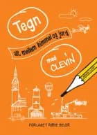 Tegn alt mellem himmel og jord med Clevin af Emil Juul Clevin og Lotte Clevin