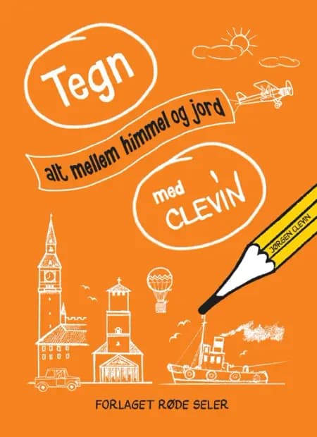 Tegn alt mellem himmel og jord med Clevin af Emil Juul Clevin