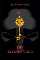 af Det Levende Vand af Jens Viktor Fraust