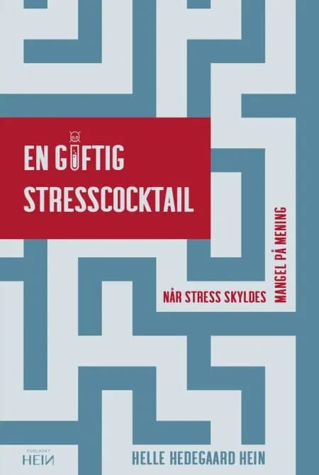 En giftig stresscocktail af Helle Hedegaard Hein