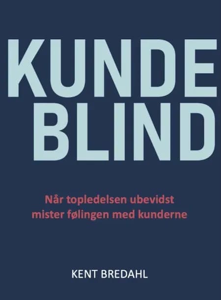 KUNDEBLIND af Kent Bredahl