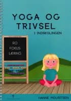 Yoga og Trivsel i indskolingen af Hanne Mouritsen
