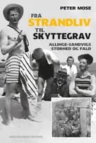 Fra strandliv til skyttegrav af Peter Mose