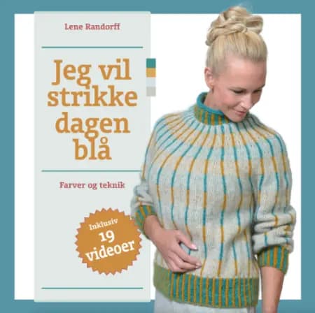 Jeg vil strikke dagen blå af Lene Randorff