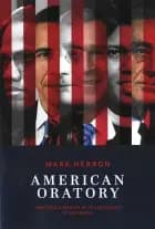 American Oratory - Powerful Speeches by the President and the People af Mark Herron