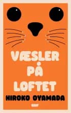Væsler på loftet af Hiroko Oyamada