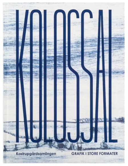 KOLOSSAL af Louise Banke Kristensen