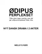TEATERSTYKKET ØDIPUS-PERPLEKSET af Niels Flyger