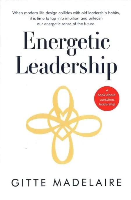 Energetic Leadership af Gitte Madelaire