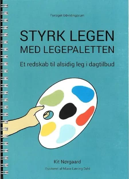 Styrk legen med Legepaletten af Kit Nørgaard