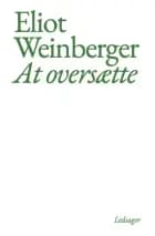 At oversætte af Eliot Weinberger