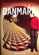 Illusionen om Danmark - Del 1 af Flemming Blicher