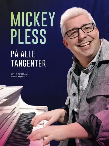 Mickey Pless - På alle tangenter af David Arnholm