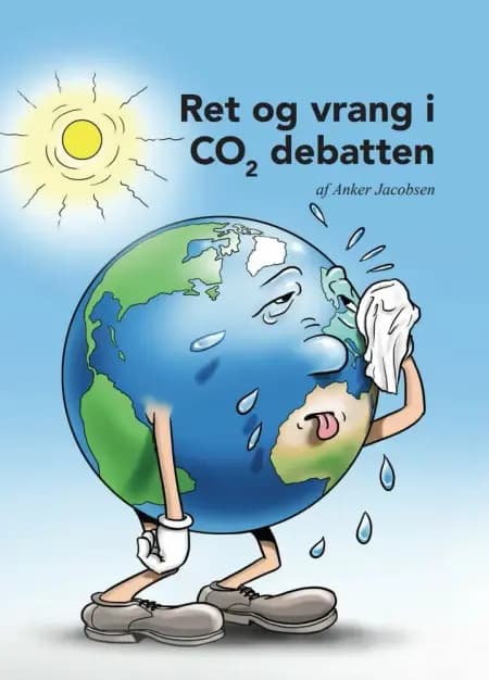 Ret og vrang i CO2 debatten af Anker Jacobsen