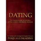 DATING -The Man's guide to Dating, being a Man and being Human af Pasquale Paladino