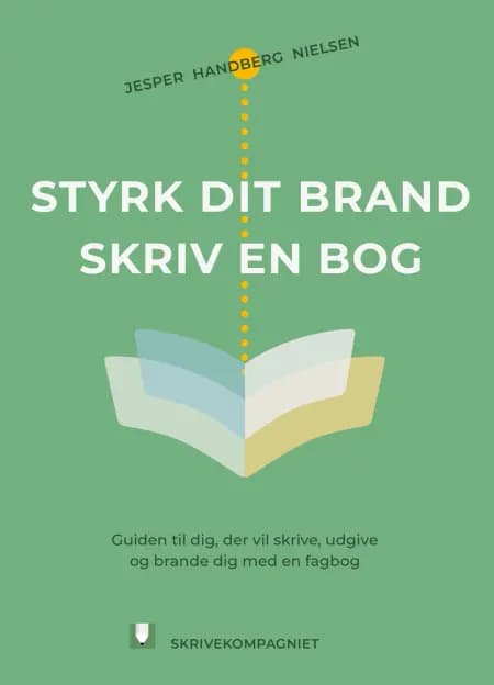 Styrk dit brand - Skriv en bog af Jesper Handberg Nielsen
