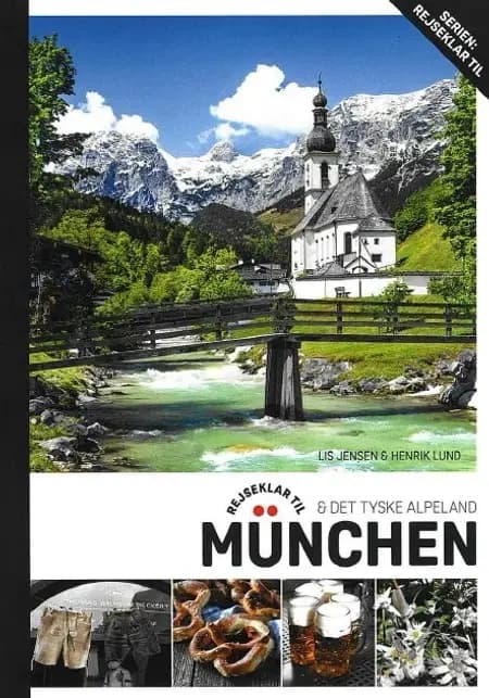 Rejseklar til München og Det tyske Alpeland af Lis Jensen