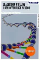 Leadership Pipeline i den offentlige sektor af Thorkil Molly-Søholm og Kristian Dahl