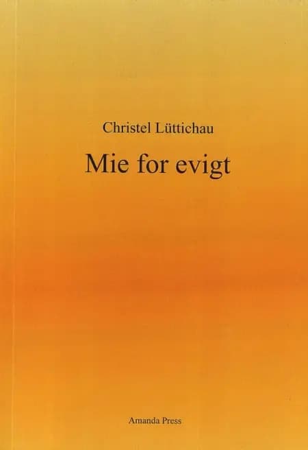 Mie for evigt af Christel Lüttichau