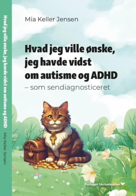 Hvad jeg ville ønske, jeg havde vidst om autisme og ADHD af Mia Keller Jensen
