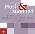 Musik & sundhed af Lars Ole Bonde