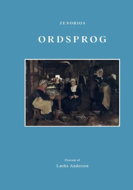 Ordsprog af Zenobios . Lærke Andersen