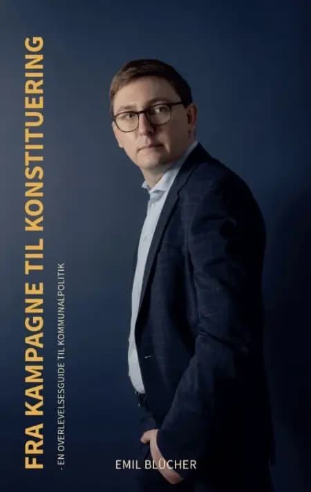 Fra kampagne til konstituering af Emil Blücher