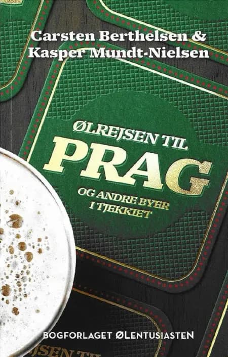 Ølrejsen til Prag af Carsten Berthelsen